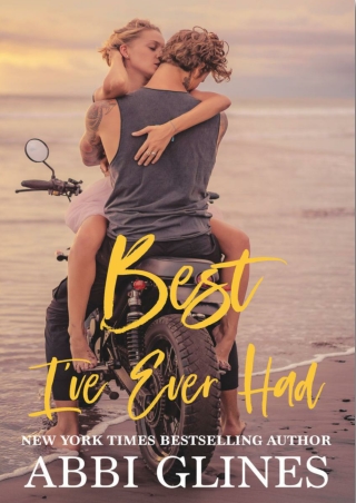 [PDF] Free Download Best I've Ever Had By Abbi Glines