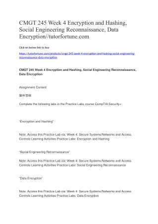 CMGT 245 Week 4 Encryption and Hashing, Social Engineering Reconnaissance, Data Encryption//tutorfortune.com