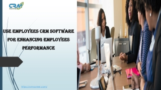 Employees CRM Software that will help you in keeping updated about the employee’s performance