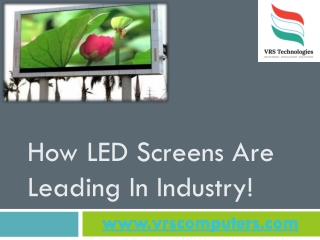 How LED Screens are Leading in Industry?