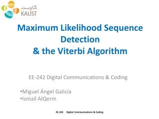 Maximum Likelihood Sequence Detection & the Viterbi Algorithm