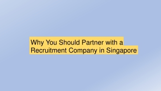 Why You Should Partner with a Recruitment Company in Singapore