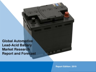 Automotive Lead Acid Battery Market: Global Industry Analysis, Size, Share, Growth, Trends, and Forecast By 2024