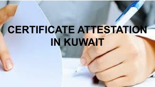 Fast & Reliable Certificate Attestation Services in Kuwait