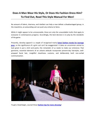 Does a man wear his style, or does his fashion dress him? To find out, read this style manual for men!