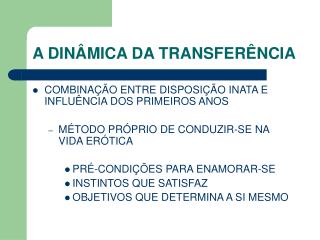 A DINÂMICA DA TRANSFERÊNCIA