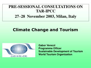 PRE-SESSIONAL CONSULTATIONS ON TAR-IPCC 27–28 November 2003, Milan, Italy