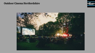 Outdoor Cinema Hertfordshire