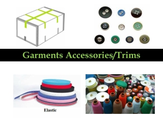 Garments accessories trims