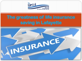 The greatness of life insurance saving in Lafayette