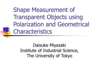 Shape Measurement of Transparent Objects using Polarization and Geometrical Characteristics