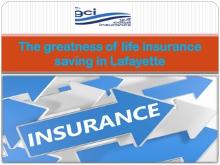 The greatness of life insurance saving in Lafayette