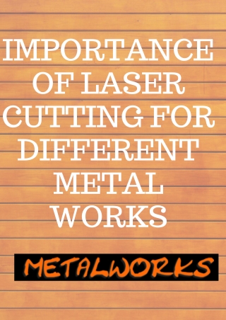 Importance of Laser Cutting For Different Metal Works