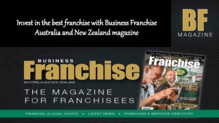 Invest in the best franchise with Business Franchise Australia and New Zealand magazine