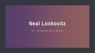 Neal Adam Loskovitz - Provides Consultation in Business Development