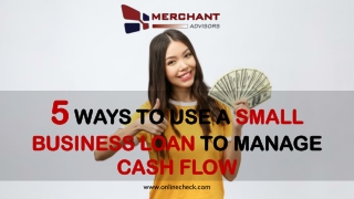 5 Ways to Use a Small Business Loan to Manage Cash Flow