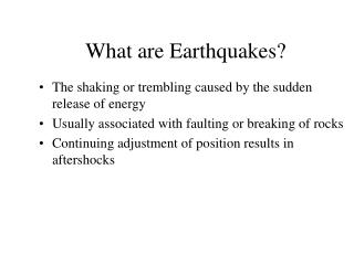 What are Earthquakes?