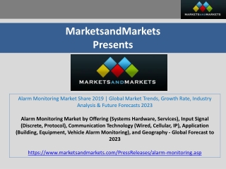 Alarm Monitoring Market Share 2019 | Global Market Trends, Growth Rate, Industry Analysis & Future Forecasts 2023