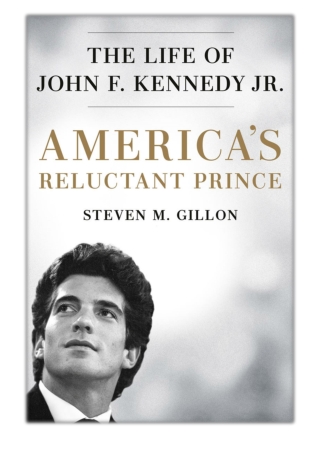 [PDF] Free Download America's Reluctant Prince By Steven M. Gillon