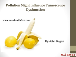 Pollution Might Influence Tumescence Dysfunction