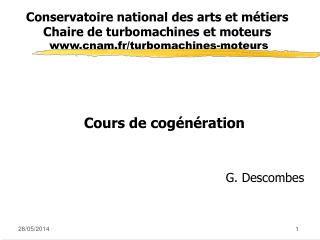 Conservatoire national des arts et métiers Chaire de turbomachines et moteurs www.cnam.fr/turbomachines-moteurs