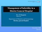 Management of Infertility in a District General Hospital