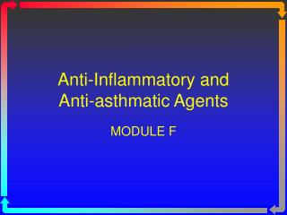 Anti-Inflammatory and Anti-asthmatic Agents
