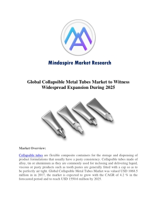 Global Collapsible Metal Tubes Market to Witness Widespread Expansion During 2025