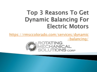 Top 3 Reasons To Get Dynamic Balancing For Electric Motors