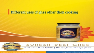 Different uses of ghee other than cooking