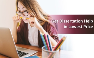 Get Dissertation Help in Lowest Price