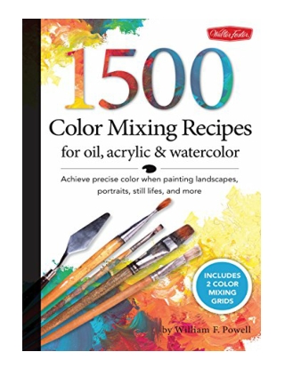 1,500 Color Mixing Recipes for Oil, Acrylic & Watercolor