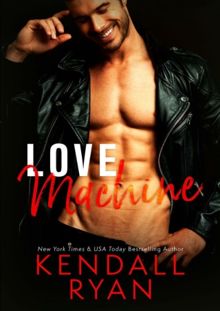 [PDF] Free Download Love Machine By Kendall Ryan