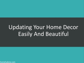 Updating Your Home Decor Easily and Beautiful