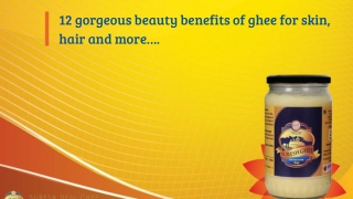 12 Gorgeous benefits of using ghee