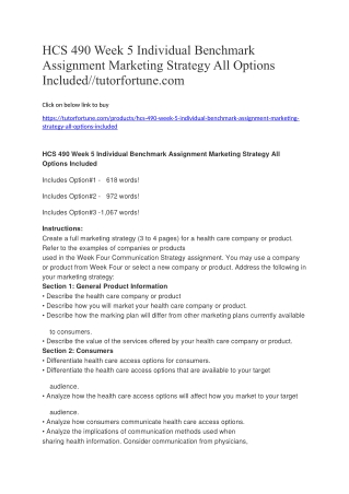 HCS 490 Week 5 Individual Benchmark Assignment Marketing Strategy All Options Included//tutorfortune.com