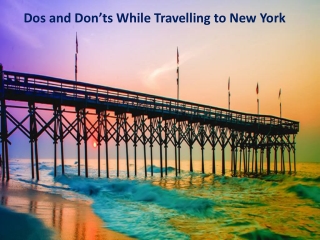 Dos and Don’ts While Travelling to New York