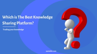 Which is the best knowledge Sharing Plateform?