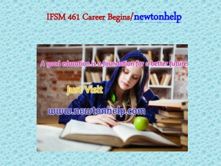 IFSM 461 Career Begins/newtonhelp.com