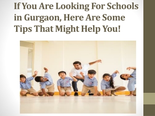 If You Are Looking For Schools in Gurgaon, Here Are Some Tips That Might Help You!