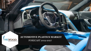 Global Automotive Plastics Market Trends, Size, Share 2019-2027