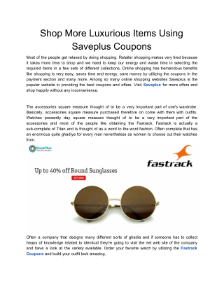 Shop More Luxurious Items Using Saveplus Coupons