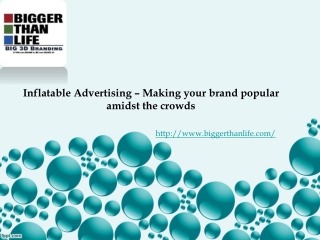 Inflatable Advertising – Making your brand popular amidst the crowds