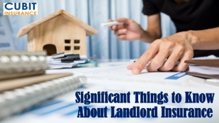 Significant Things to Know About Landlord Insurance