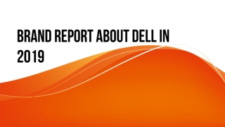 Brand Report about Dell in 2019
