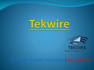 Tekwire | Call: 844-479-6777 for Network Security Issues