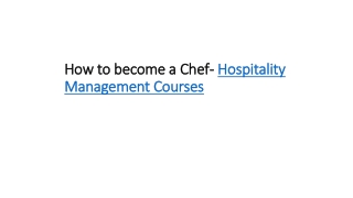 How to become a Chef- Hospitality Management Courses in India