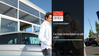 Car Deals broker fastest car selling point