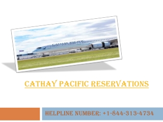 Contact Cathay Pacific Reservations for booking