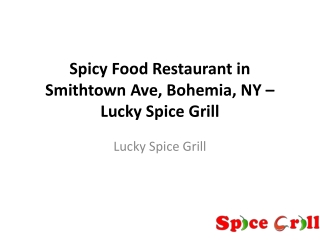 Spicy Food Restaurant in Smithtown Ave, Bohemia, NY – Lucky Spice Grill